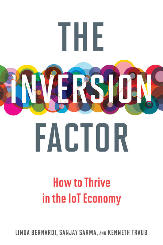 The Inversion Factor - How to Thrive in the IoT Economy