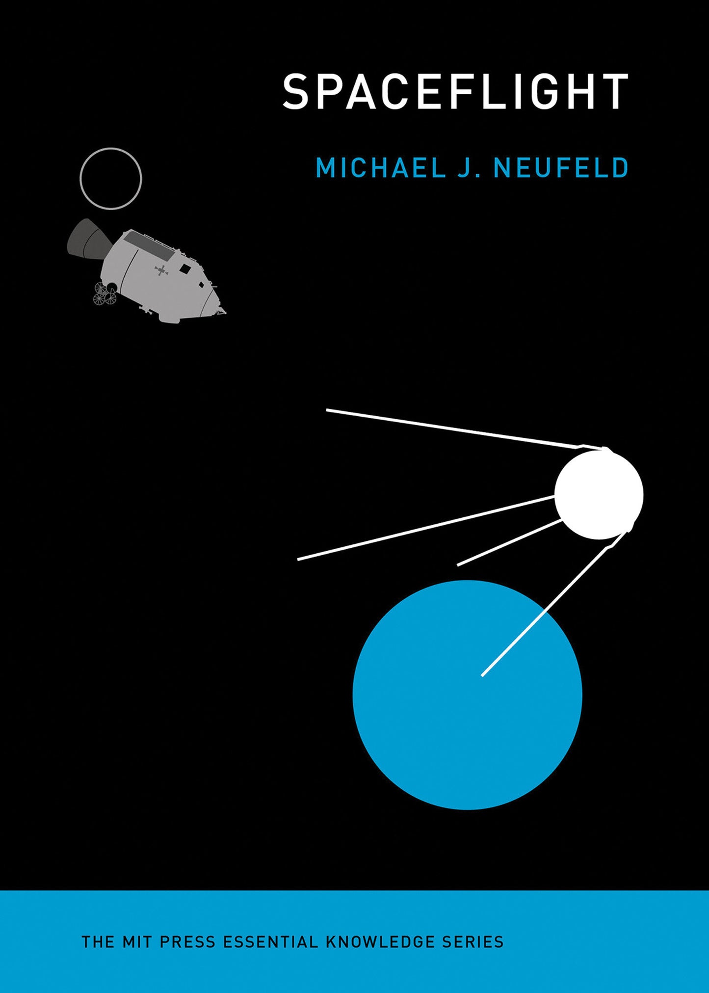 Spaceflight - A Concise History (The MIT Press Essential Knowledge series)