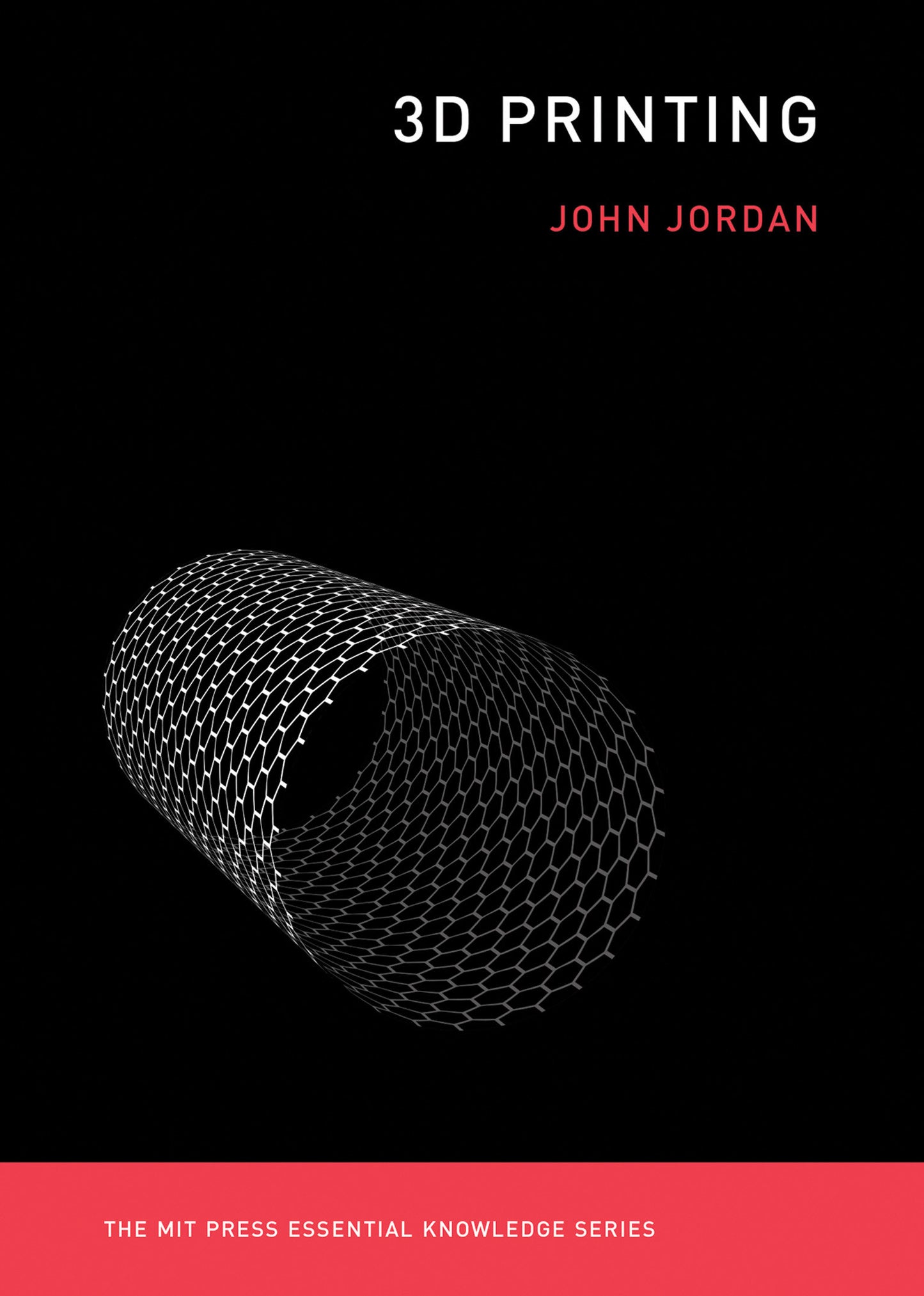 3D Printing (The MIT Press Essential Knowledge series)