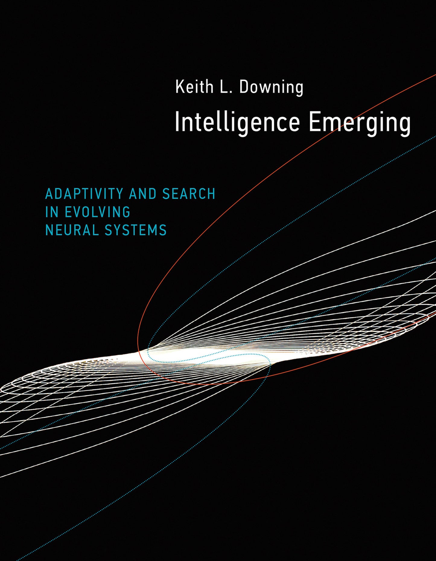 Intelligence Emerging - Adaptivity and Search in Evolving Neural Systems