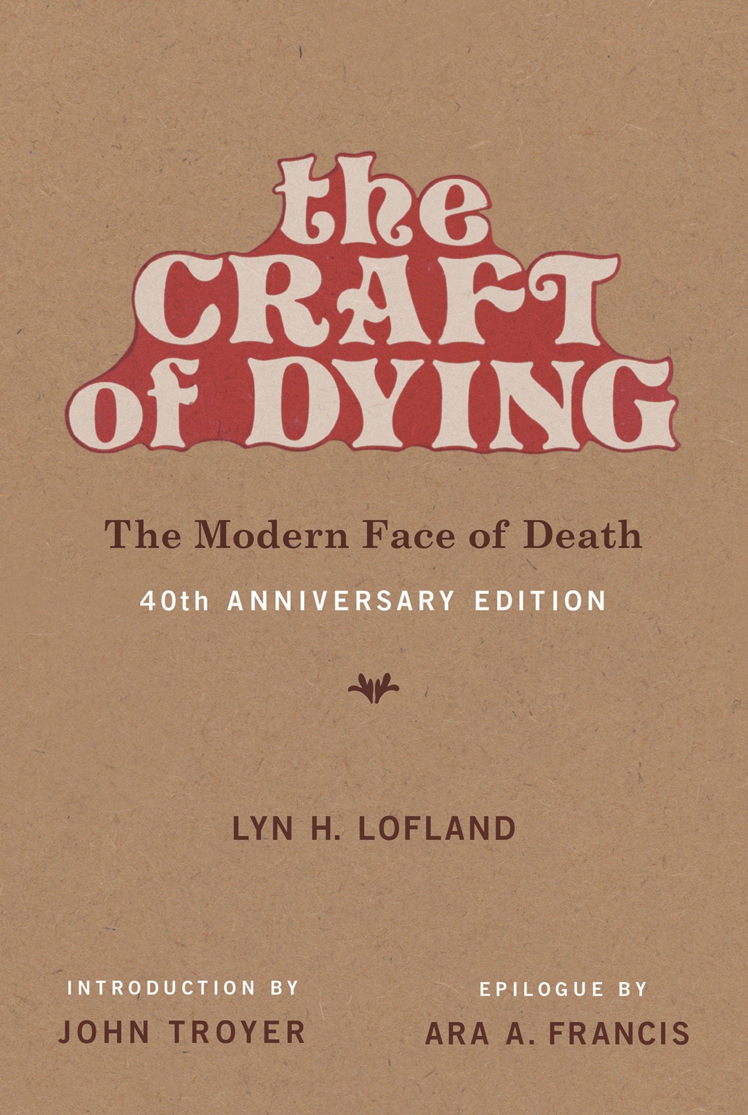 The Craft of Dying, 40th Anniversary Edition - The Modern Face of Death