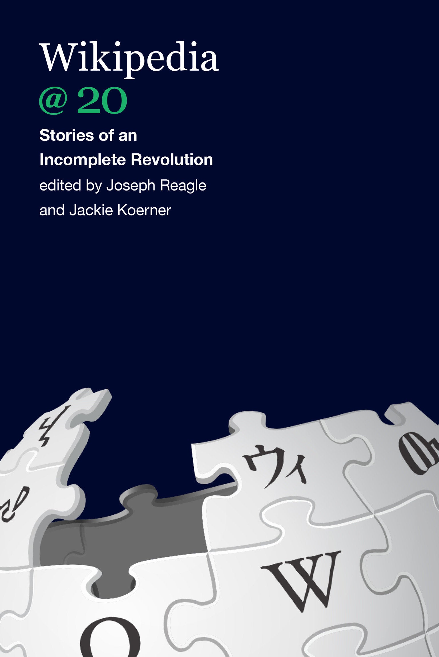 Wikipedia @ 20 - Stories of an Incomplete Revolution