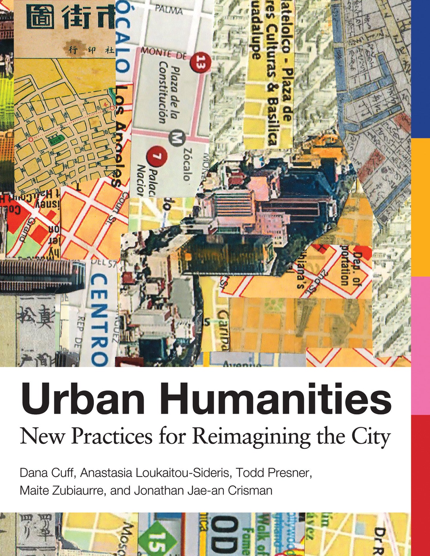 Urban Humanities - New Practices for Reimagining the City (Urban and Industrial Environments)