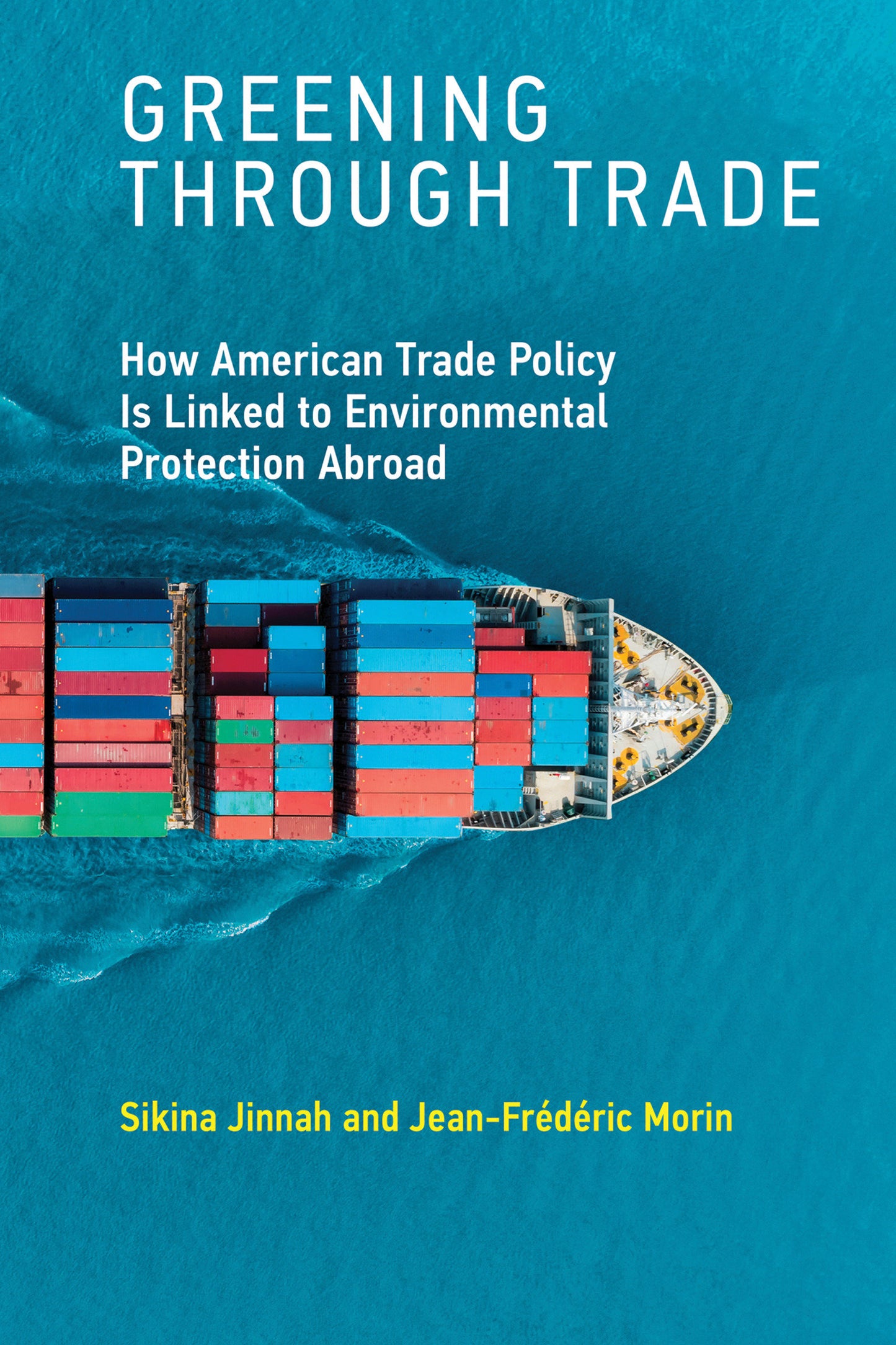 Greening through Trade - How American Trade Policy Is Linked to Environmental Protection Abroad