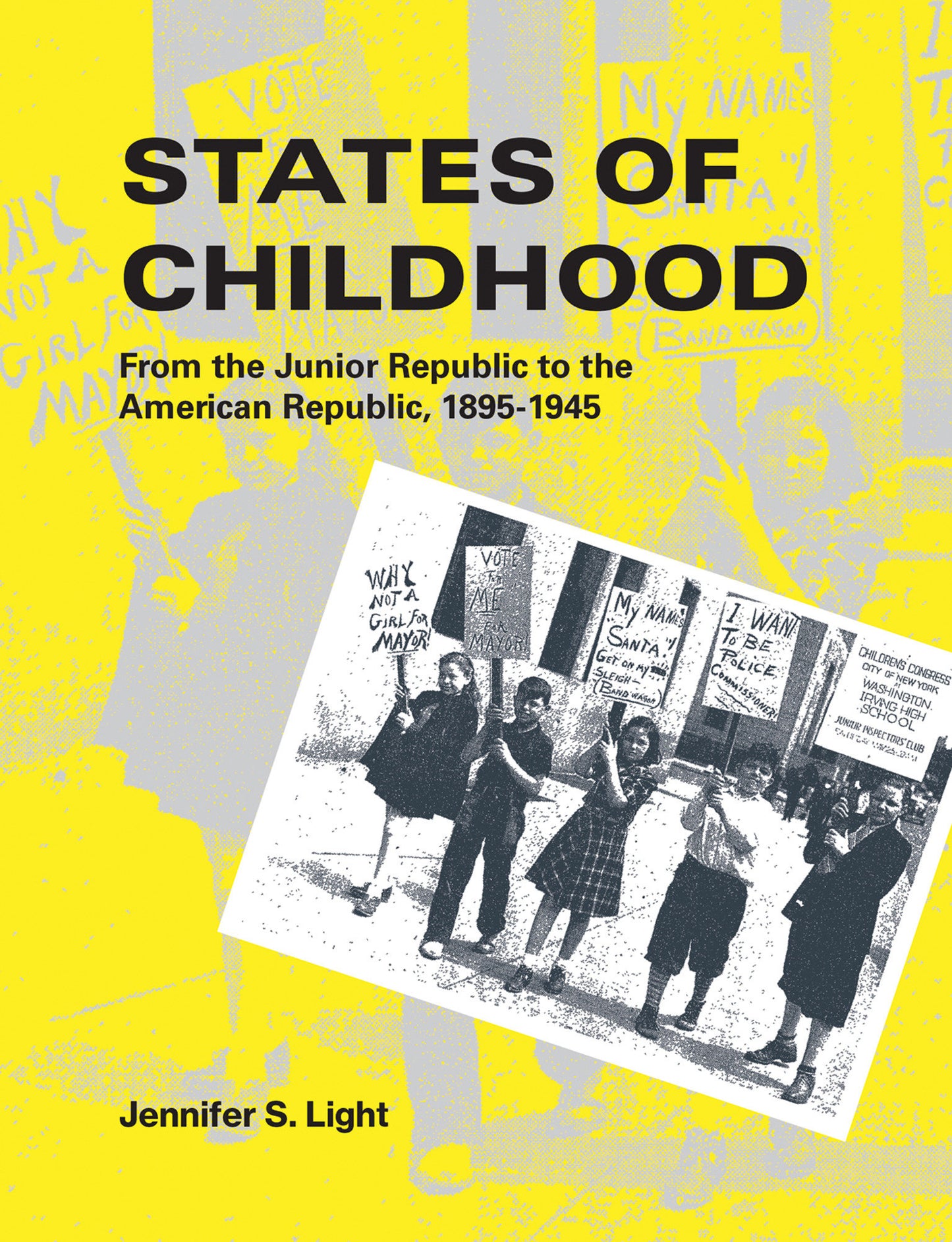 States of Childhood - From the Junior Republic to the American Republic, 1895-1945
