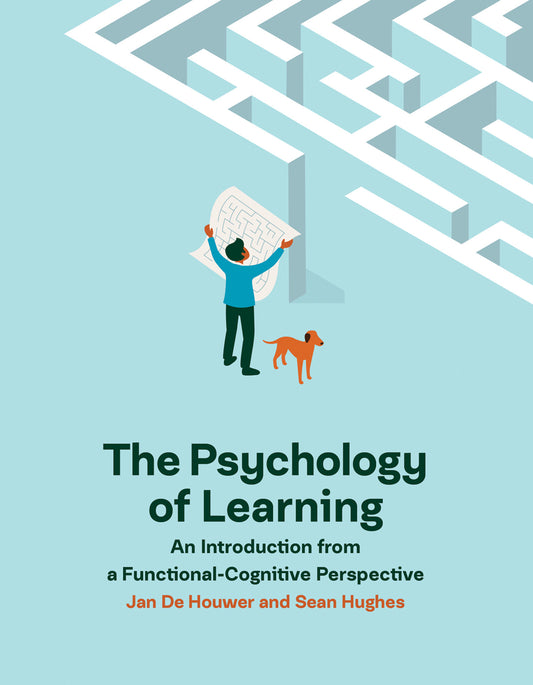 The Psychology of Learning - An Introduction from a Functional-Cognitive Perspective