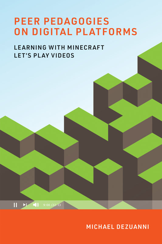 Peer Pedagogies on Digital Platforms - Learning with Minecraft Let's Play Videos (Learning in Large-Scale Environments)
