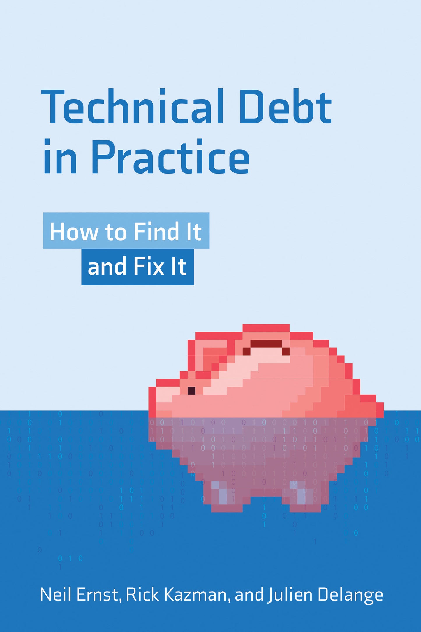 Technical Debt in Practice - How to Find It and Fix It