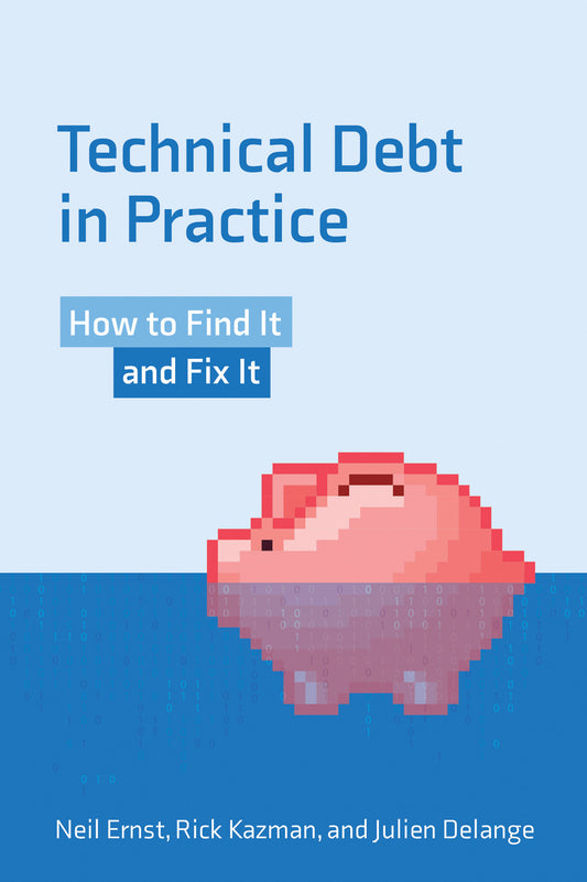 Technical Debt in Practice - How to Find It and Fix It