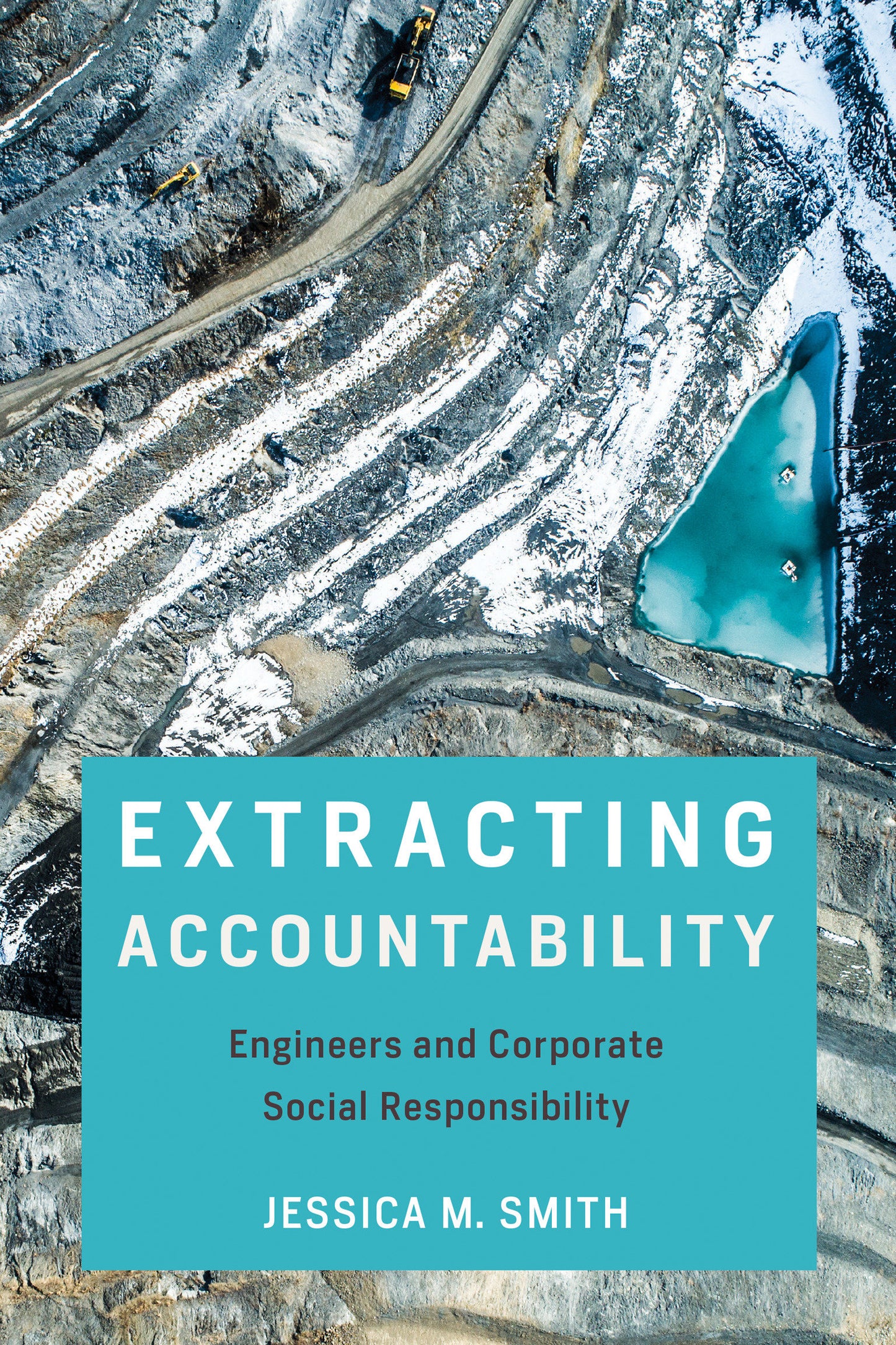 Extracting Accountability - Engineers and Corporate Social Responsibility (Engineering Studies)