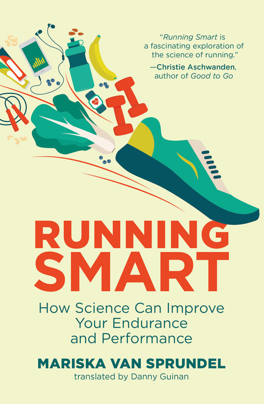 Running Smart - How Science Can Improve Your Endurance and Performance
