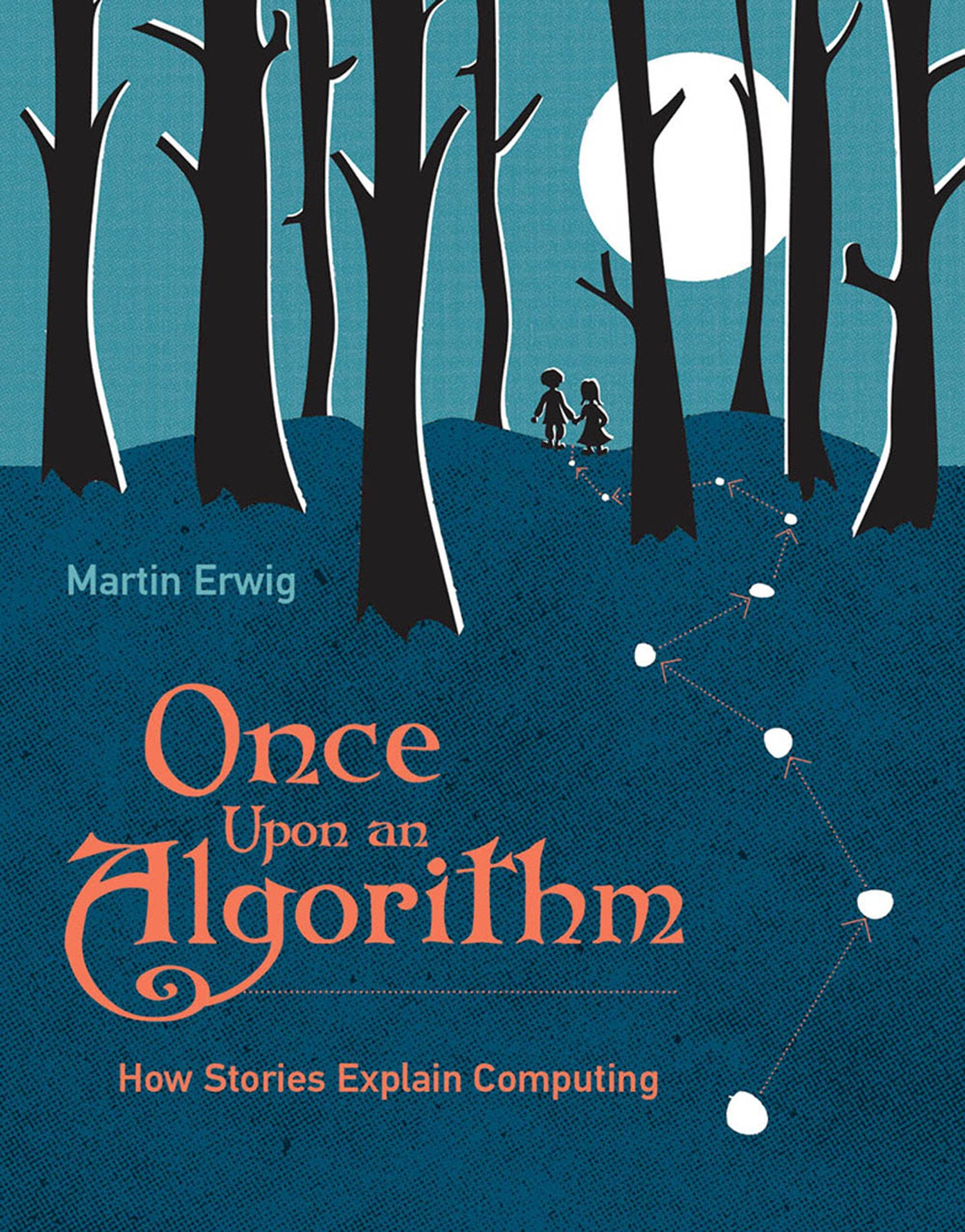Once Upon an Algorithm - How Stories Explain Computing