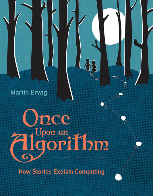 Once Upon an Algorithm - How Stories Explain Computing