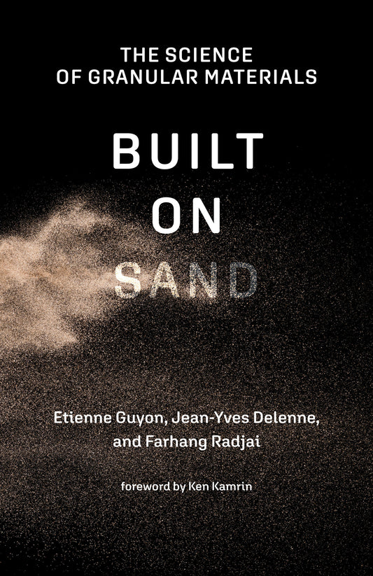 Built on Sand - The Science of Granular Materials