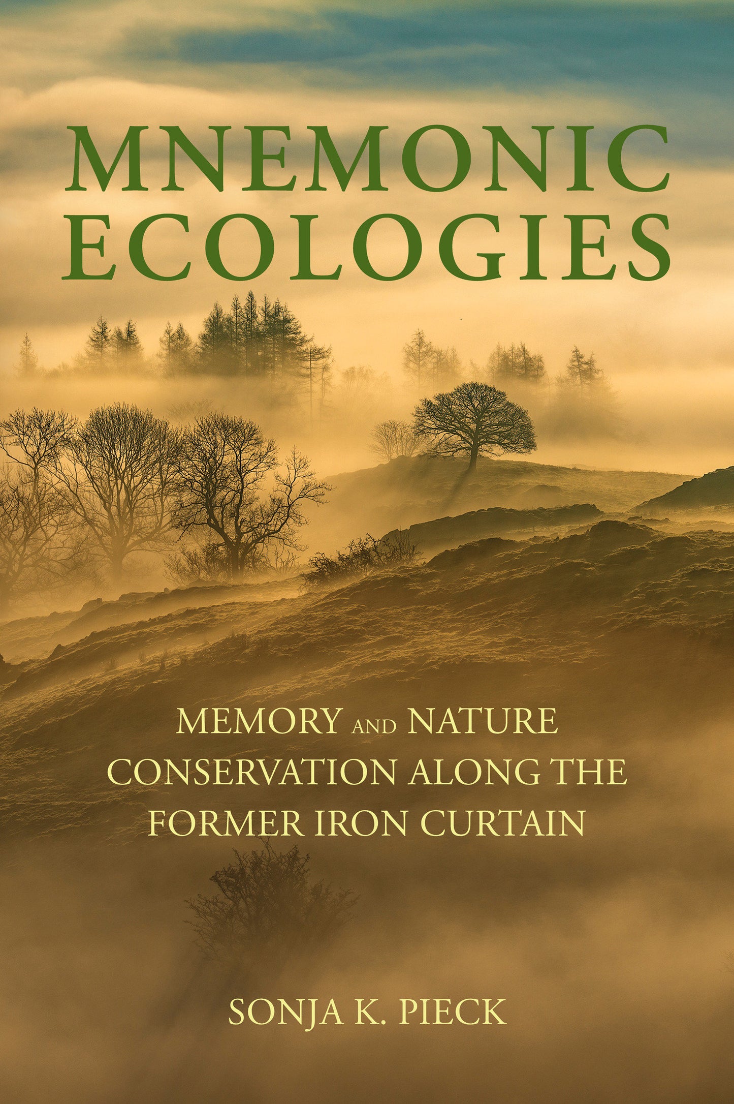 Mnemonic Ecologies - Memory and Nature Conservation along the Former Iron Curtain