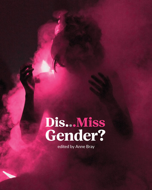 Dis�Miss Gender?