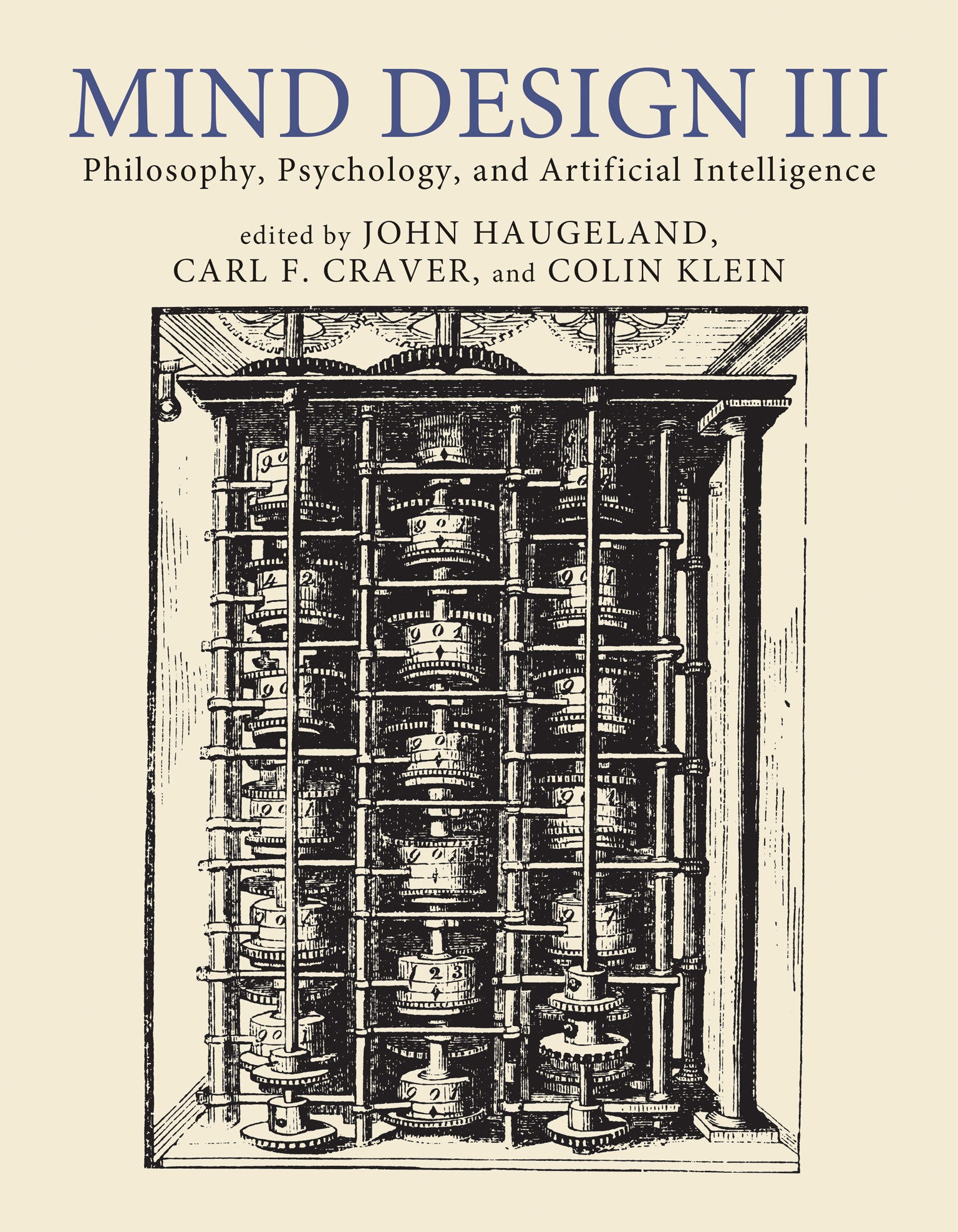 Mind Design III - Philosophy, Psychology, and Artificial Intelligence