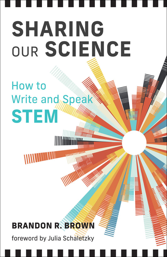 Sharing Our Science - How to Write and Speak STEM