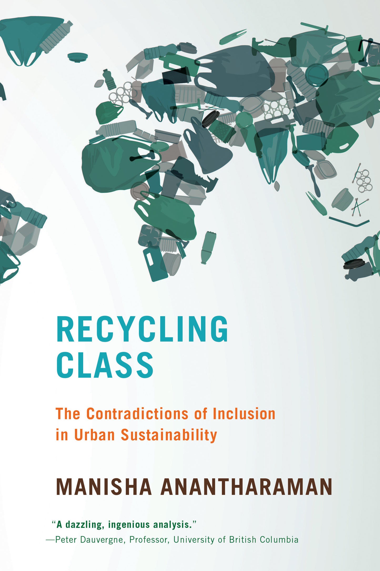 Recycling Class - The Contradictions of Inclusion in Urban Sustainability (Urban and Industrial Environments)