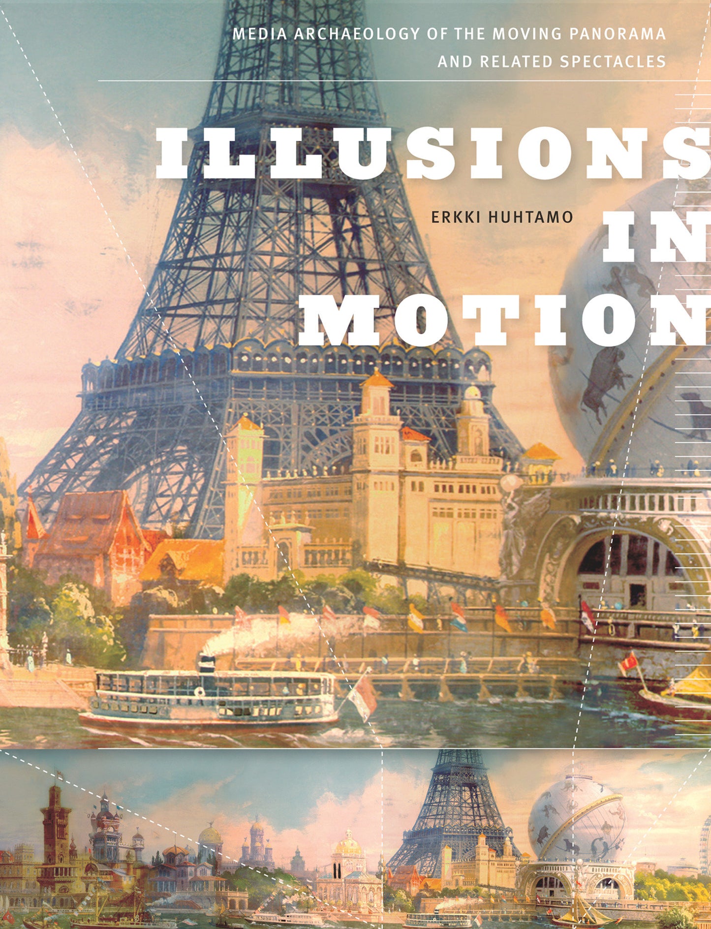 Illusions in Motion - Media Archaeology of the Moving Panorama and Related Spectacles (Leonardo)