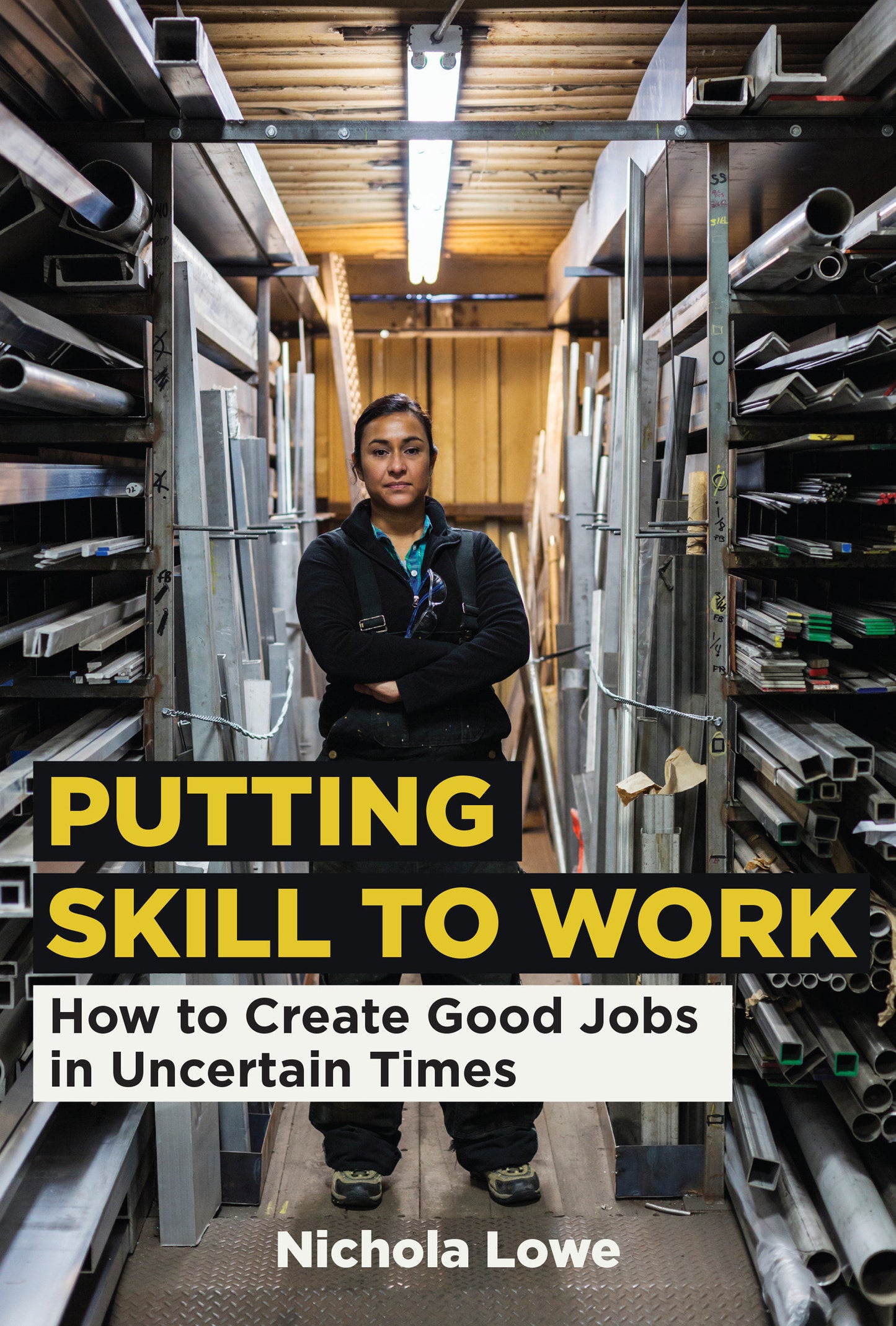 Putting Skill to Work - How to Create Good Jobs in Uncertain Times
