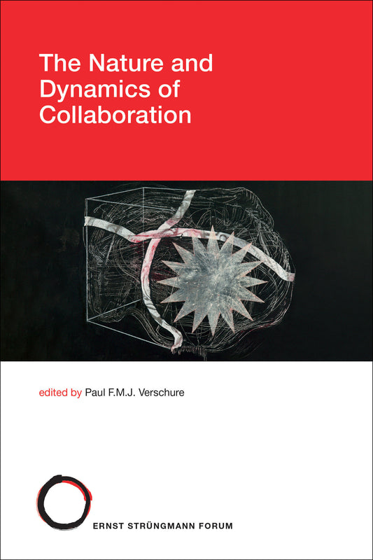 The Nature and Dynamics of Collaboration (Str�ngmann Forum Reports) (Book:34)