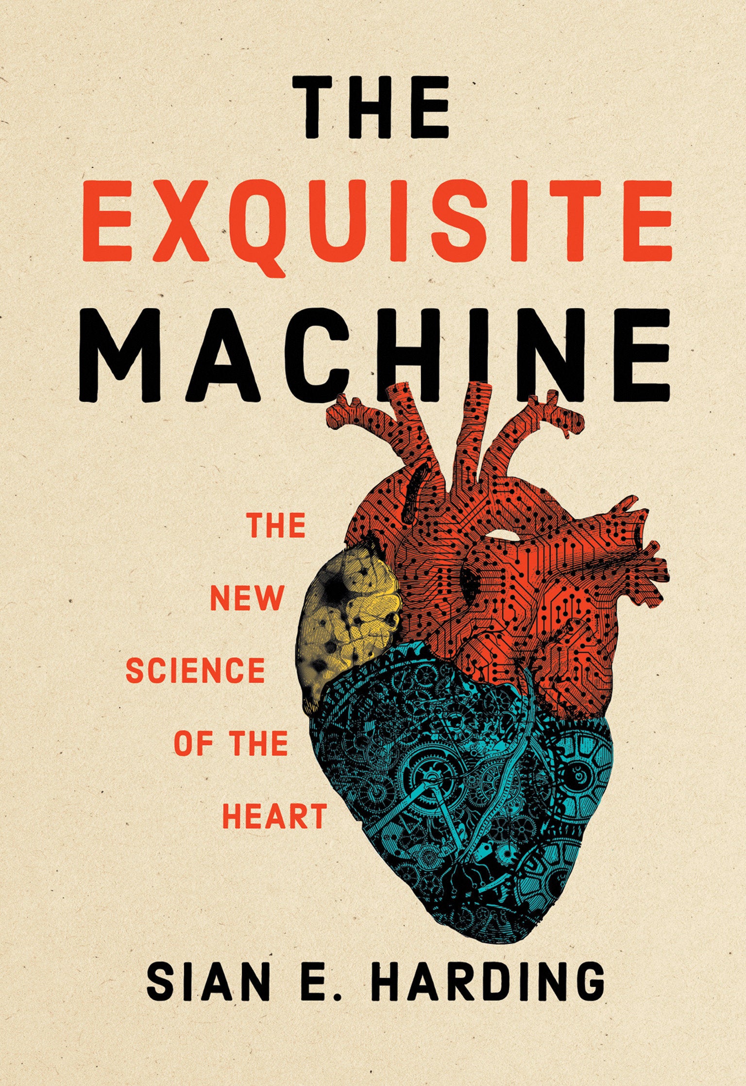 The Exquisite Machine - The New Science of the Heart