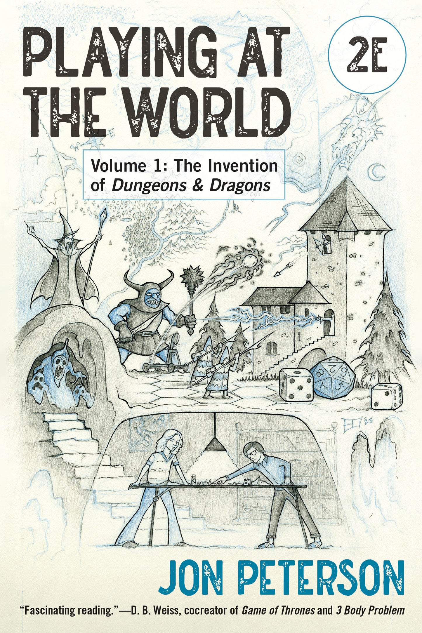 Playing at the World, 2E, Volume 1 - The Invention of Dungeons & Dragons (Game Histories)
