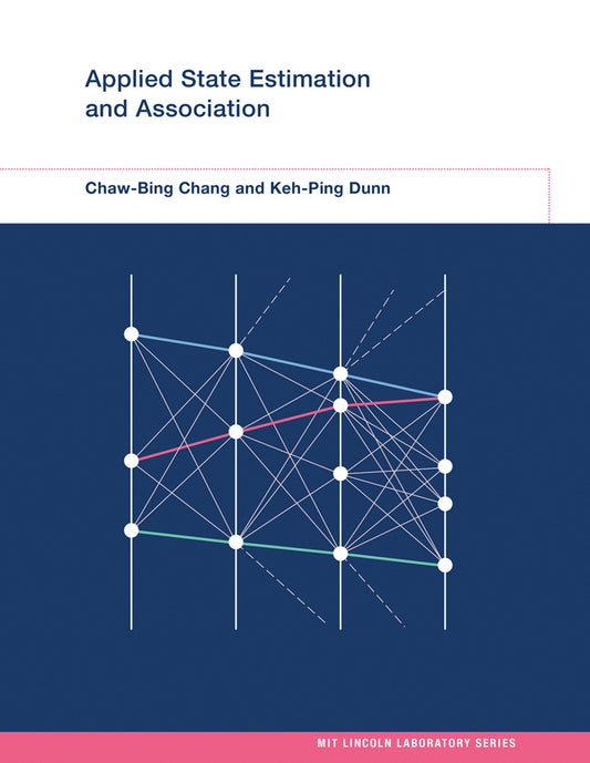 Applied State Estimation and Association (MIT Lincoln Laboratory Series)