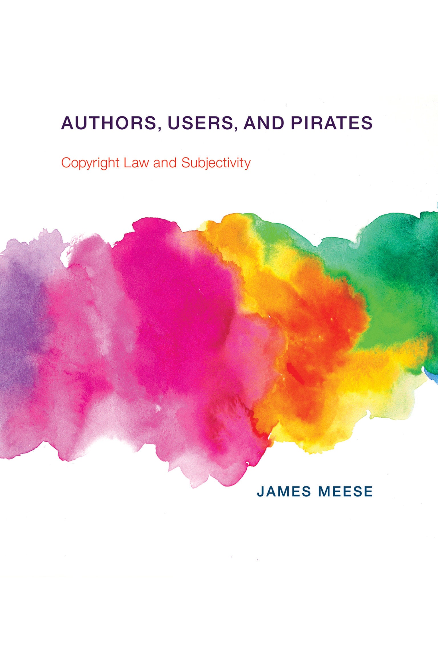 Authors, Users, and Pirates - Copyright Law and Subjectivity