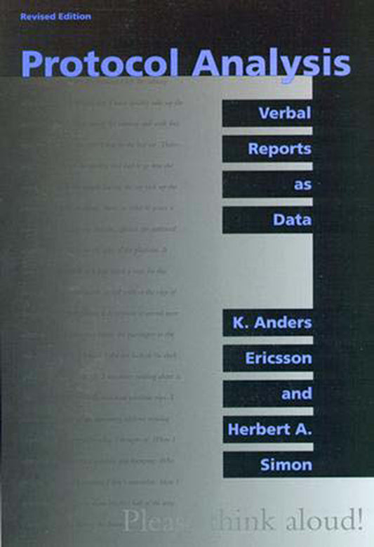 Protocol Analysis, revised edition - Verbal Reports as Data