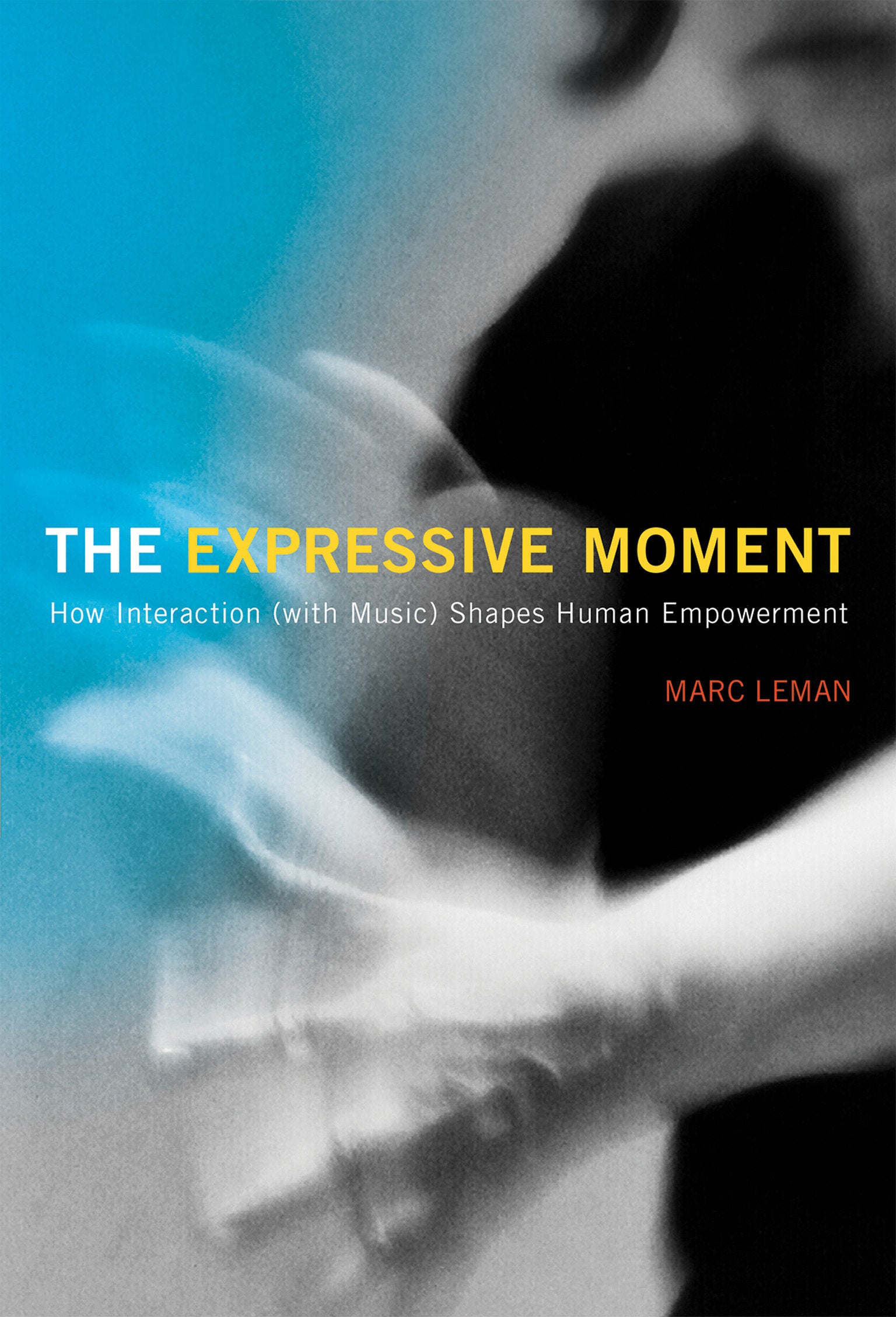 The Expressive Moment - How Interaction (with Music) Shapes Human Empowerment