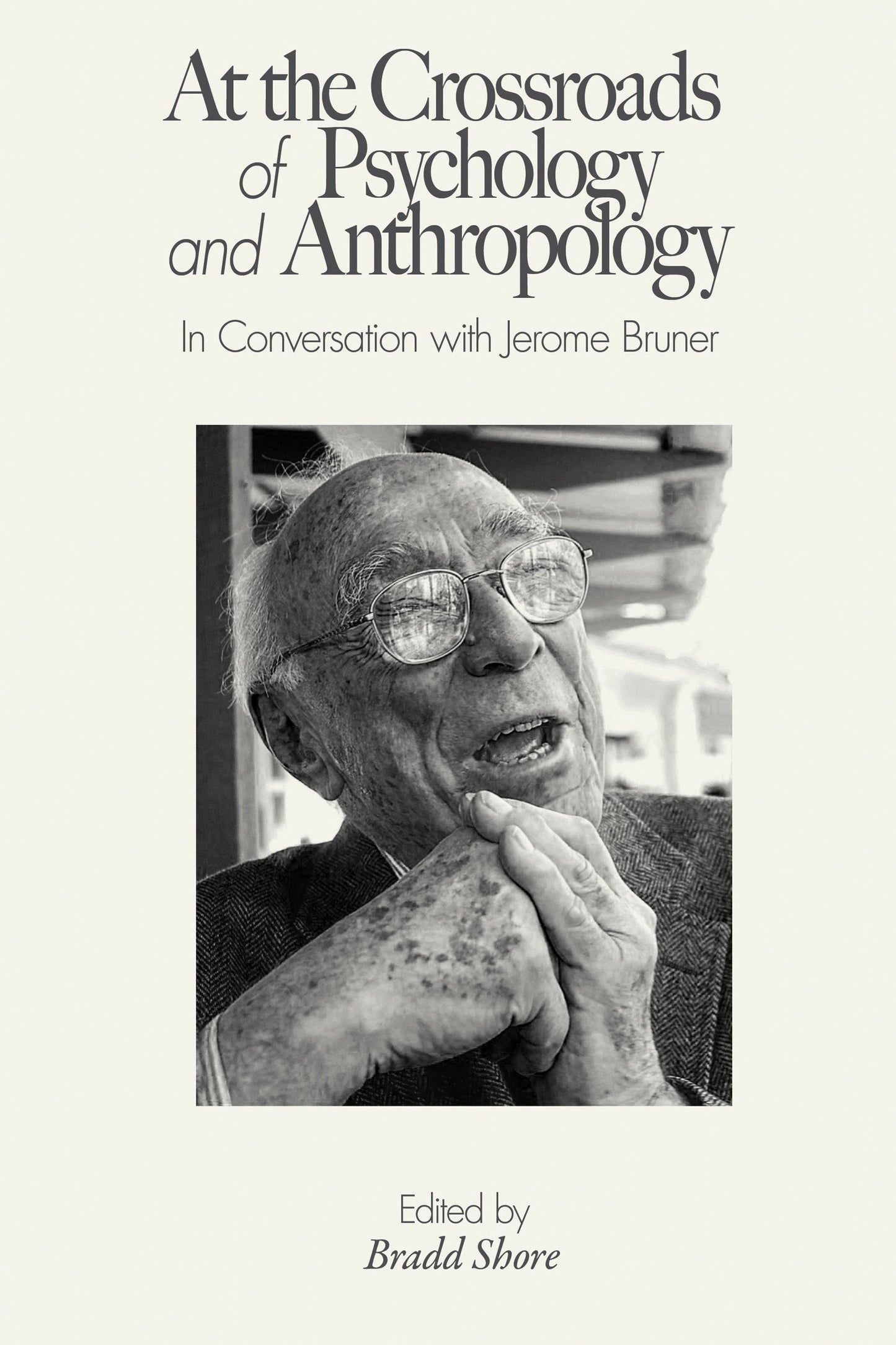 At the Crossroads of Psychology and Anthropology - In Conversation with Jerome Bruner