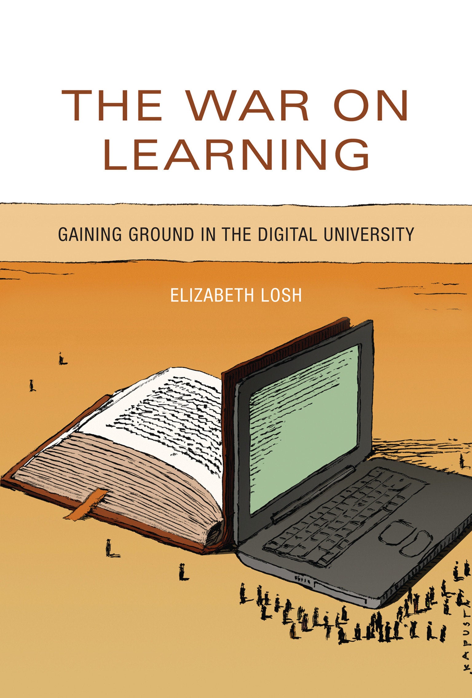 The War on Learning - Gaining Ground in the Digital University