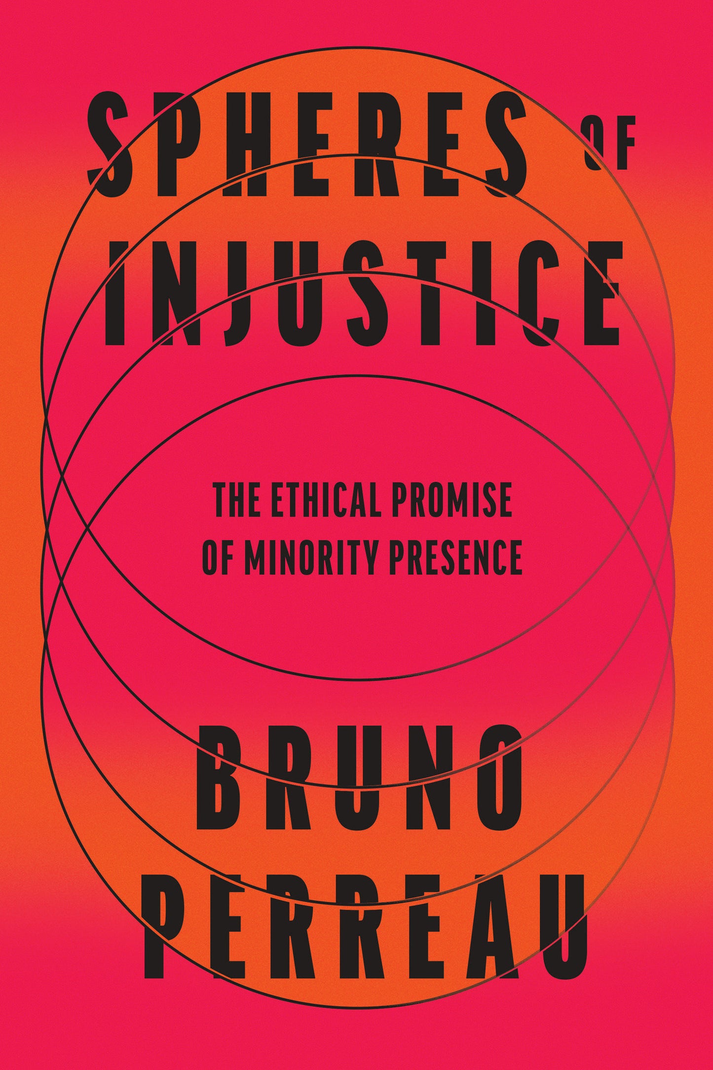 Spheres of Injustice - The Ethical Promise of Minority Presence