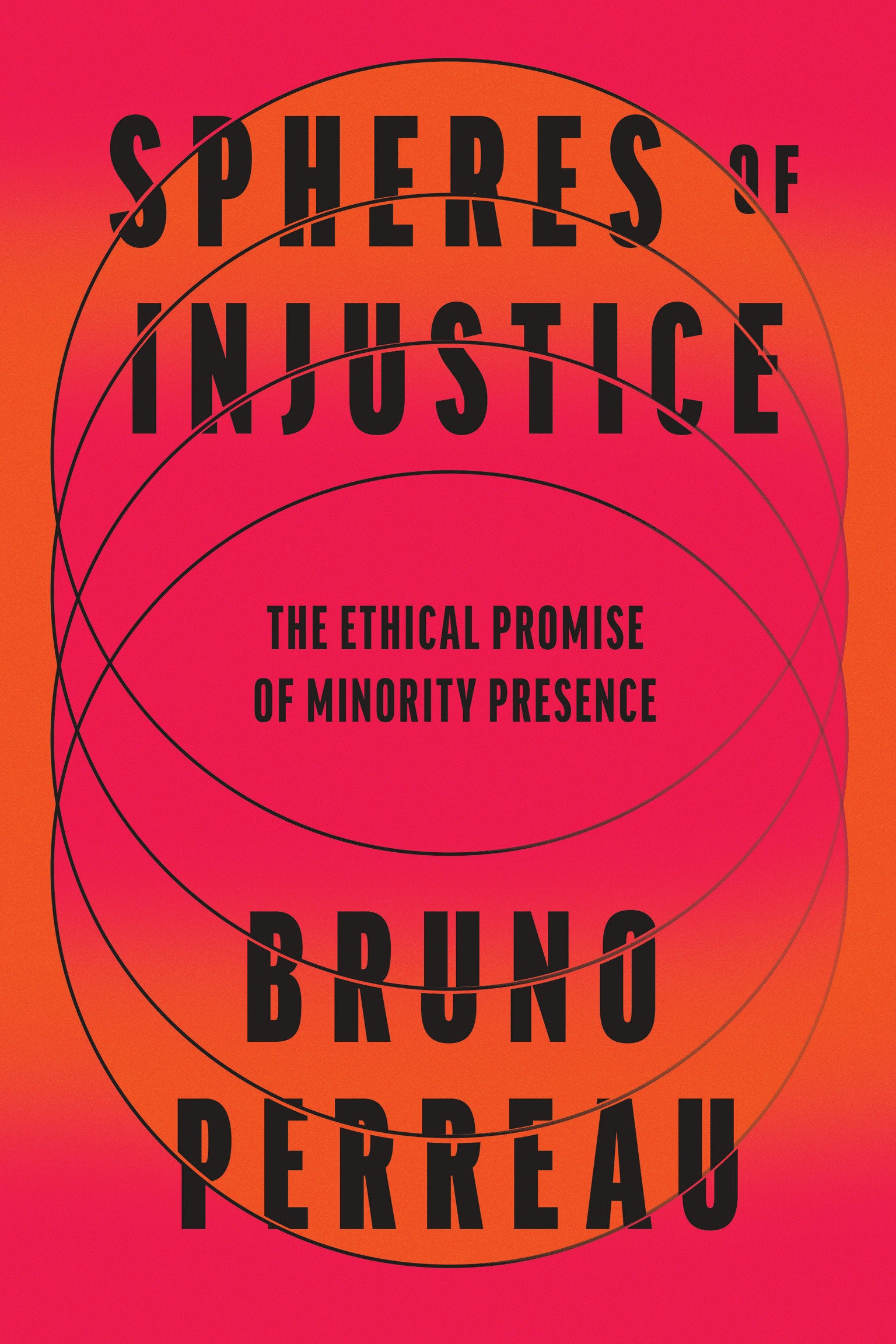 Spheres of Injustice - The Ethical Promise of Minority Presence