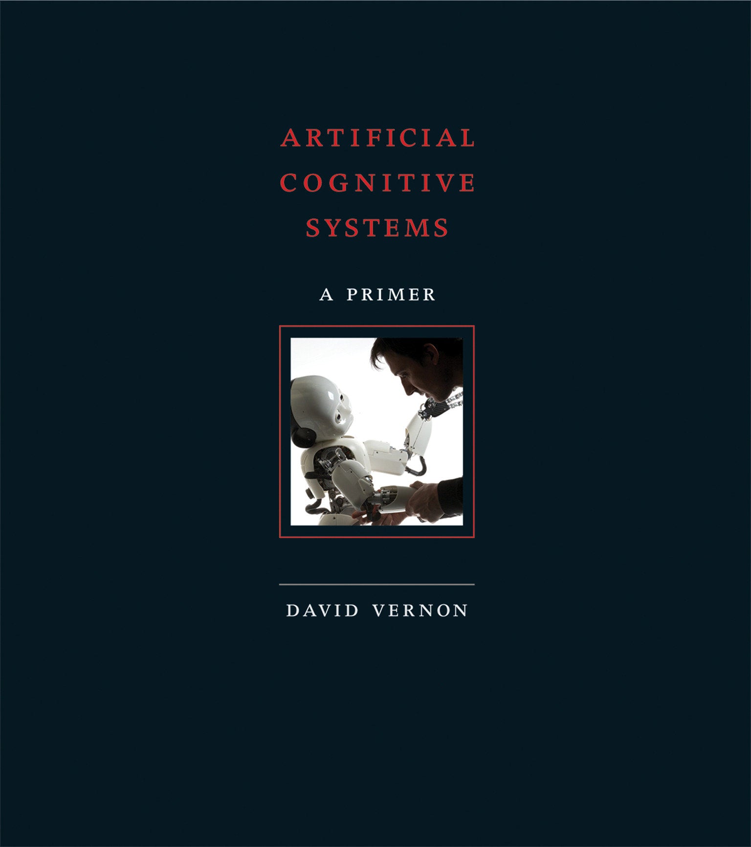 Artificial Cognitive Systems - A Primer