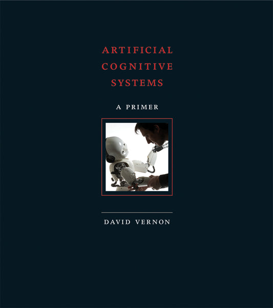 Artificial Cognitive Systems - A Primer