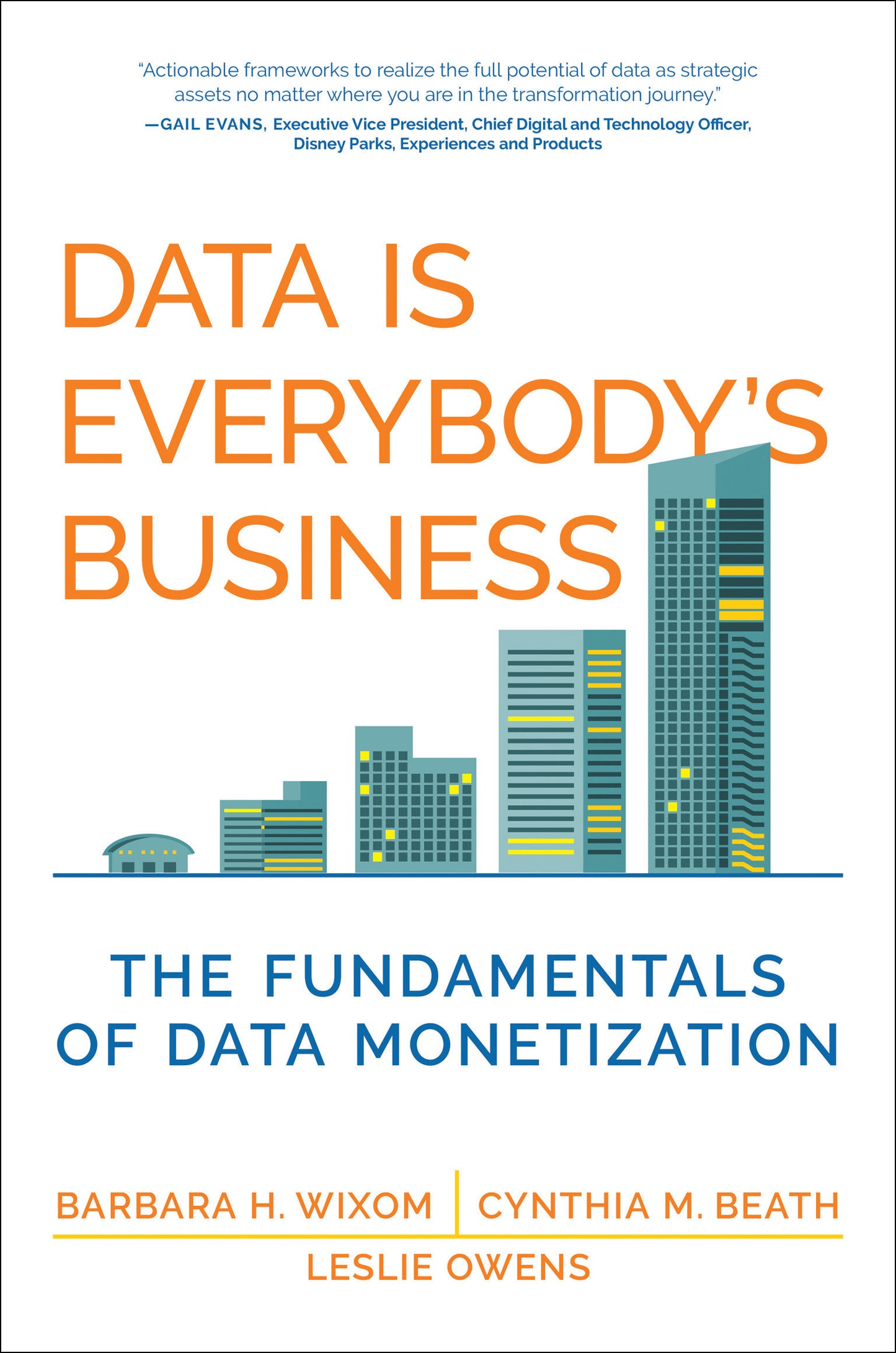 Data Is Everybody's Business - The Fundamentals of Data Monetization (Management on the Cutting Edge)
