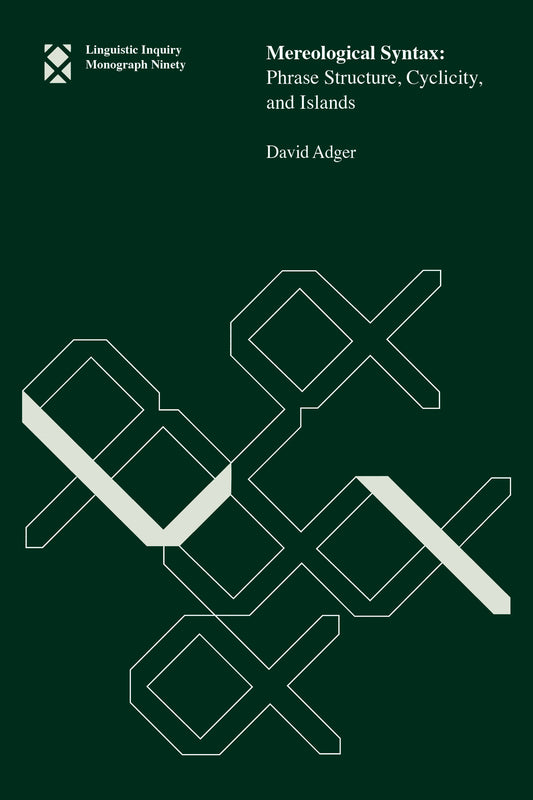 Mereological Syntax (Linguistic Inquiry Monographs) (Book:90)