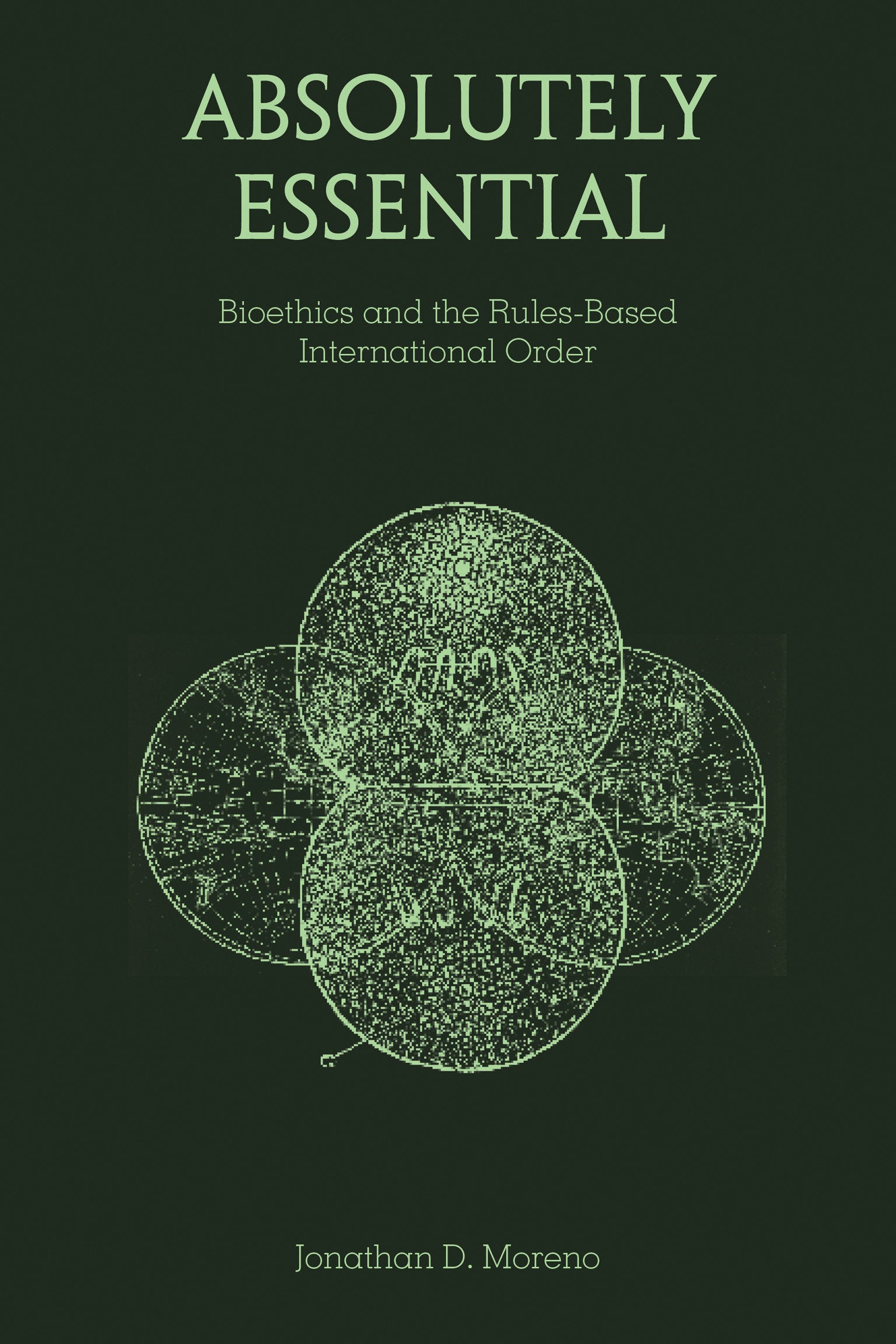 Absolutely Essential - Bioethics and the Rules-Based International Order (Basic Bioethics)