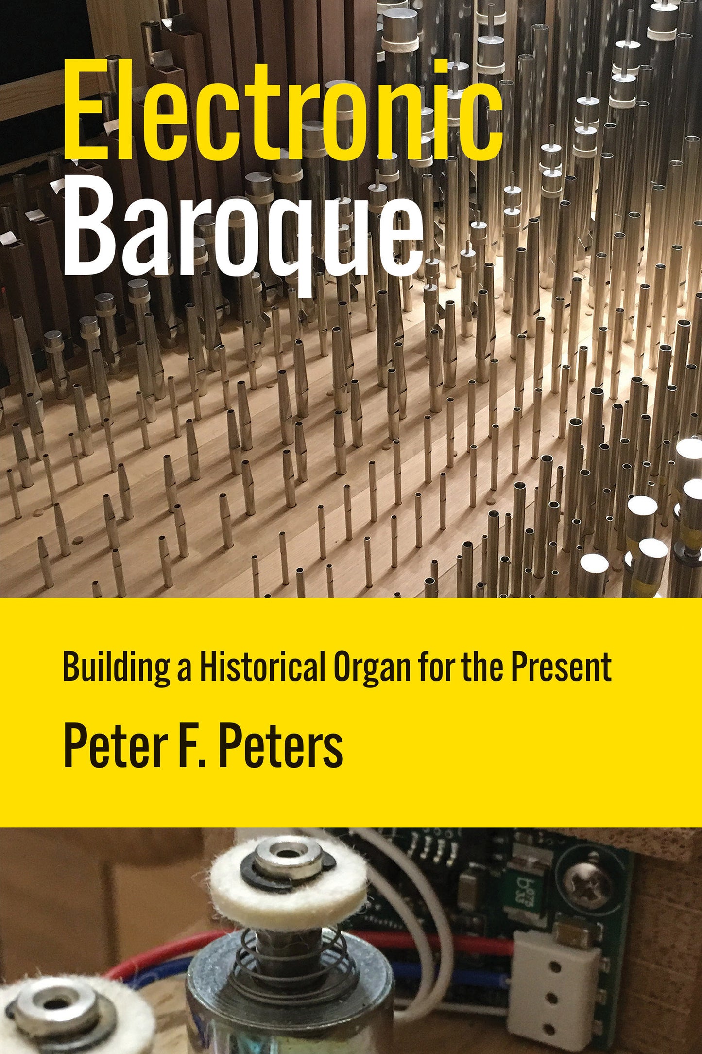 Electronic Baroque - Building a Historical Organ for the Present (Inside Technology)