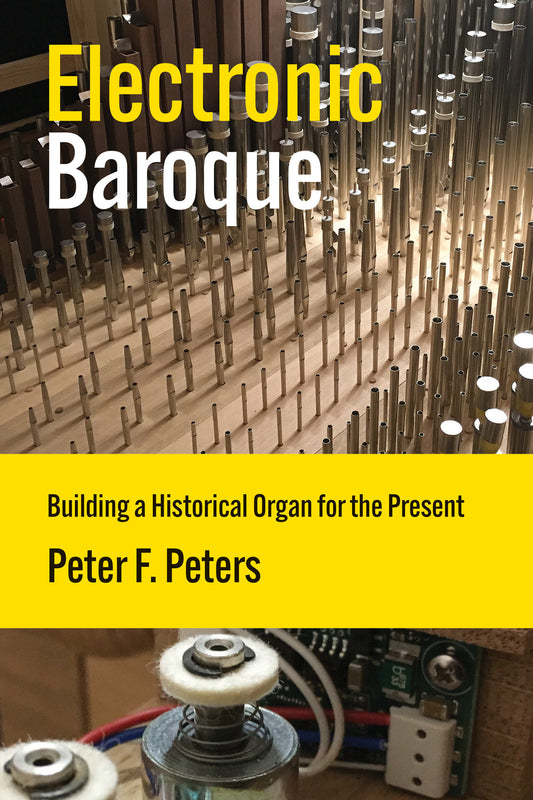 Electronic Baroque - Building a Historical Organ for the Present (Inside Technology)