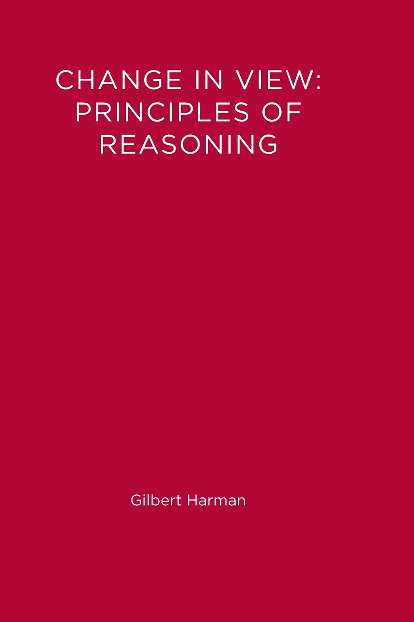 Change in View - Principles of Reasoning