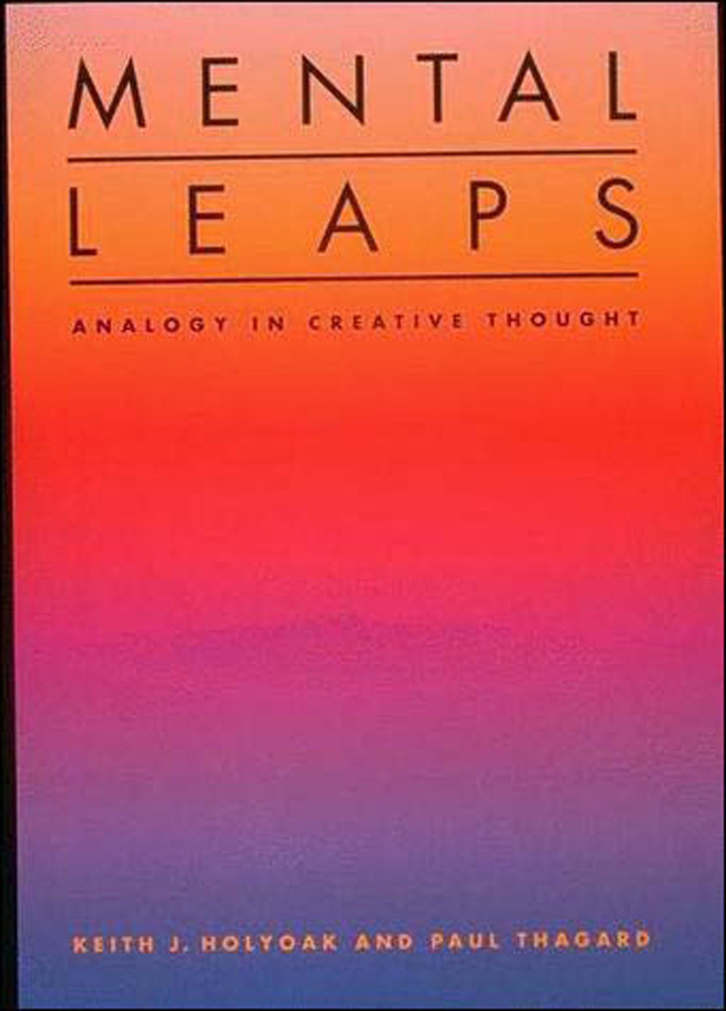 Mental Leaps - Analogy in Creative Thought