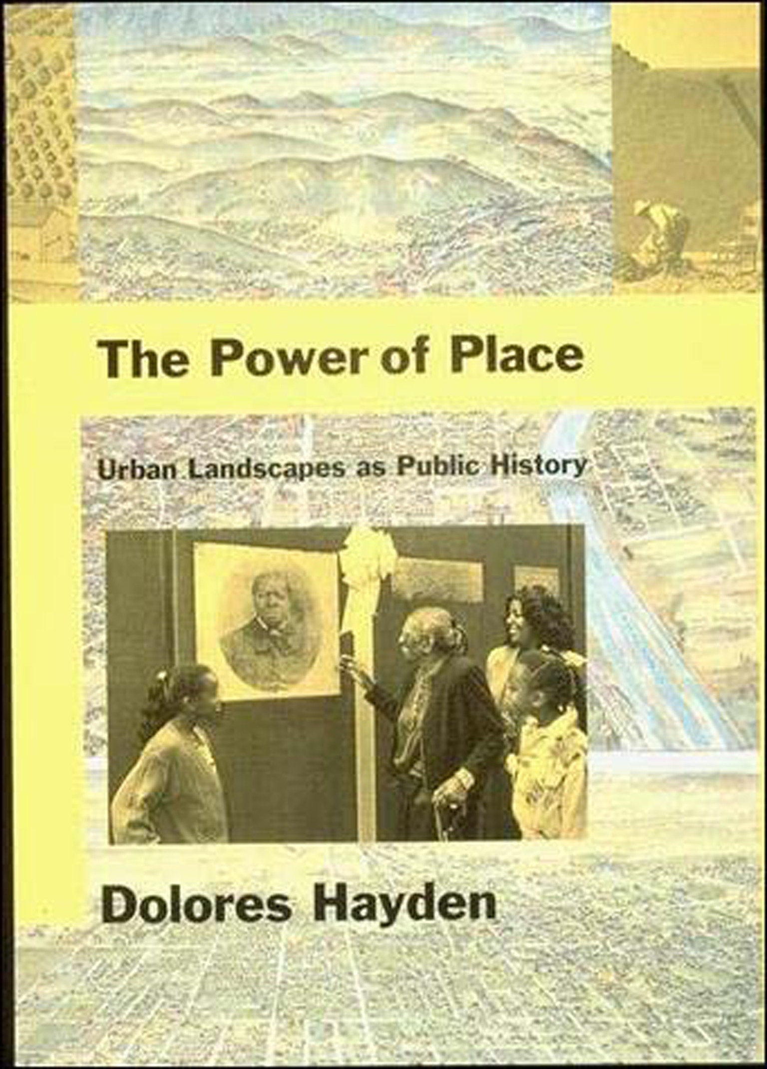 The Power of Place - Urban Landscapes as Public History