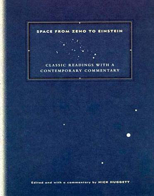 Space from Zeno to Einstein - Classic Readings with a Contemporary Commentary