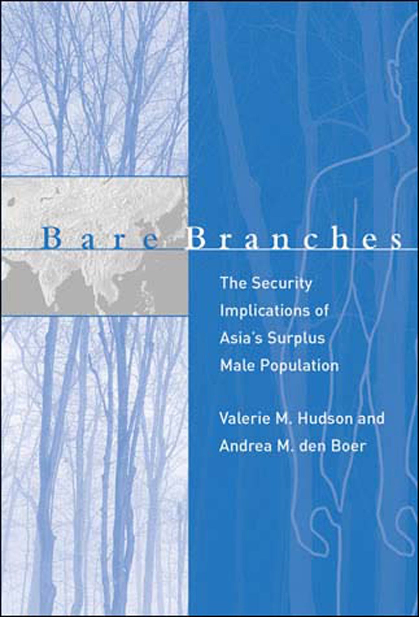 Bare Branches - The Security Implications of Asia's Surplus Male Population (Belfer Center Studies in International Security)