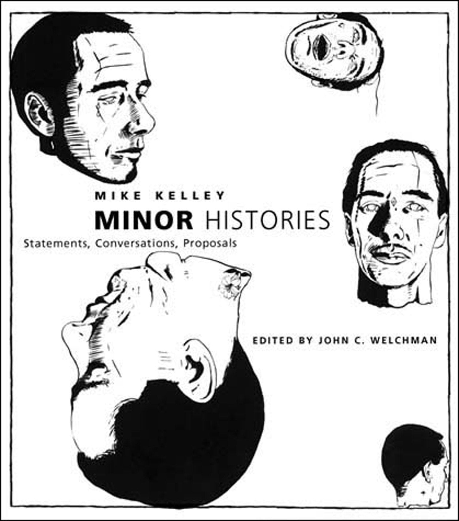 Minor Histories - Statements, Conversations, Proposals (Writing Art)