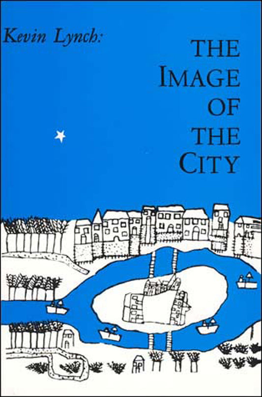 The Image of the City (Harvard-MIT Joint Center for Urban Studies Series)